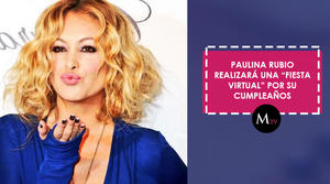 Paulina Rubio tendrá una fiesta virtual por sus 49